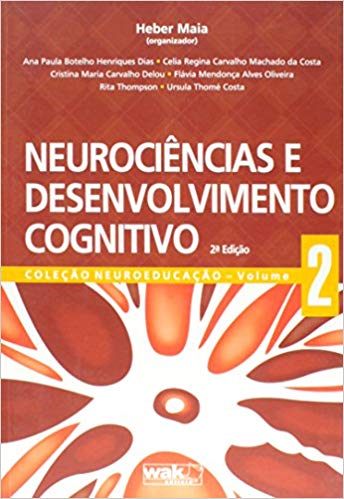 Neurociências e o Desenvolvimento Cognitivo - Volume 2