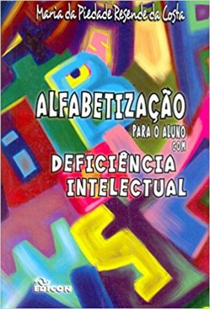 Alfabetização para o Aluno com Deficiência Intelectual