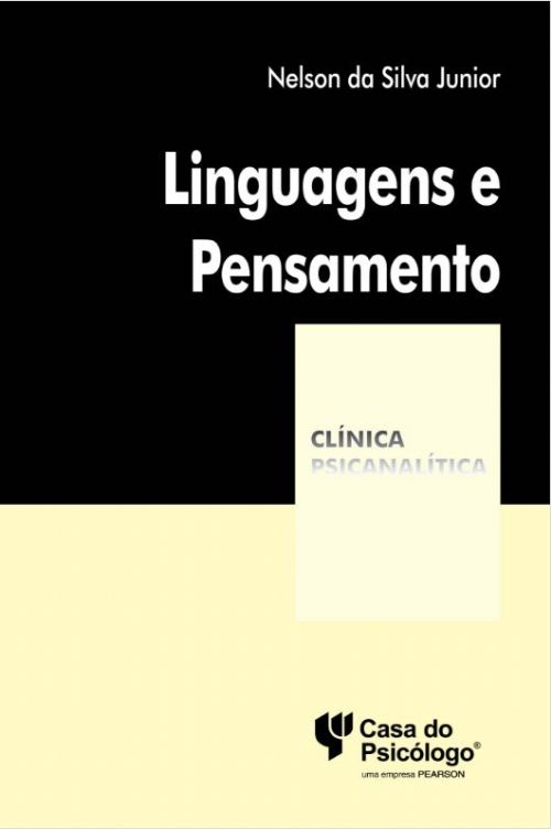 LINGUAGENS E PENSAMENTO - COLEÇÃO CLÍNICA PSICANALÍTICA