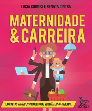 Maternidade e Carreira