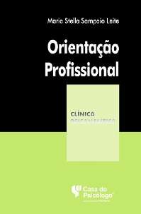 ORIENTAÇÃO PROFISSIONAL - COLEÇÃO CLÍNICA PSICANALÍTICA