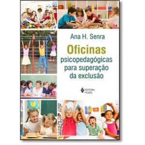 Oficinas Psicopedagógicas para Superação da Exclusão