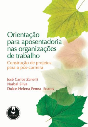 Orientação para Aposentadoria nas Organizações de Trabalho