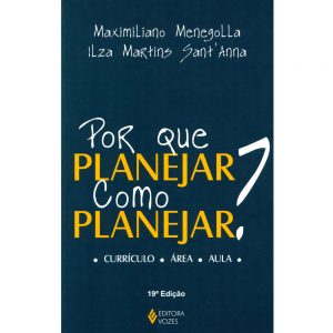 Por que planejar? Como planejar?