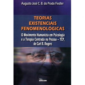 Teorias Existenciais Fenomenológicas