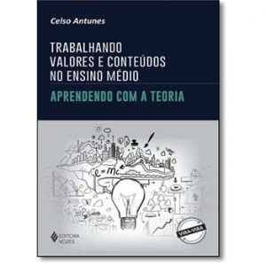 Trabalhando valores e conteúdos no ensino médio