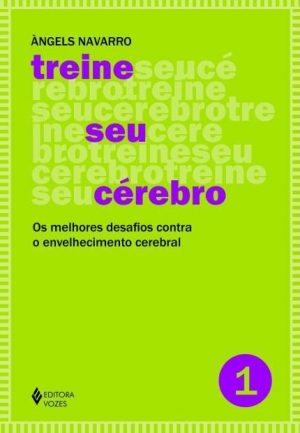 Treine Seu Cérebro - Volume 1