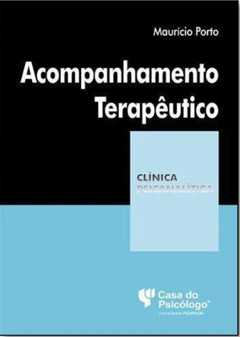 ACOMPANHAMENTO TERAPÊUTICO - COLEÇÃO CLÍNICA PSICANALÍTICA