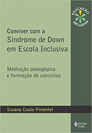 Conviver com a Síndrome de Down em Escola Inclusiva