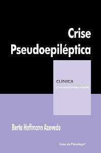 CRISE PSEUDOEPILÉPTICA - COLEÇÃO CLÍNICA PSICANALÍTICA
