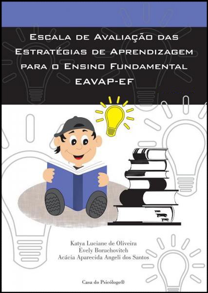 EAVAP-EF - Escala de avaliação das estratégias de aprendizagem para o ensino fundamental - Manual
