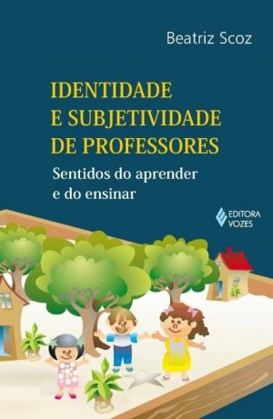 Identidade e Subjetividade de Professores