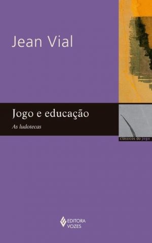 Jogo e Educação - As Ludotecas