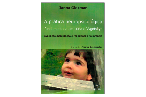 A prática neuropsicológica fundamentada em Luria e Vygotsky
