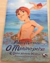 O Menino-Peixe e Outras Histórias Verídicas