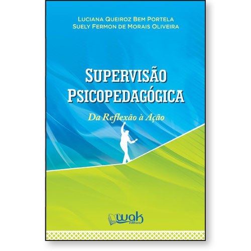 Supervisão Psicopedagógica – Da reflexão à ação