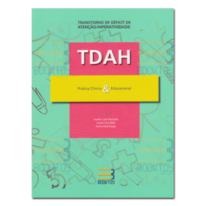 TDAH - Prática Clínica e Educacional