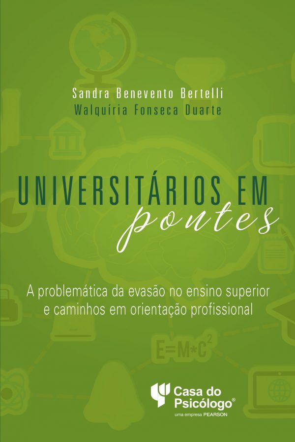 Universitários em pontes: A problemática da evasão no ensino superior e caminhos em orientação profissional