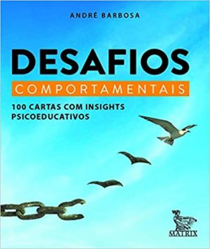 Desafios comportamentais: 100 cartas com insigths psicoeducativos