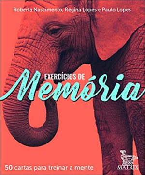 Exercícios de memória: 50 cartas para treinar a mente