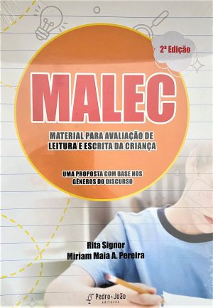 MALEC – MATERIAL PARA AVALIAÇÃO DE LEITURA E ESCRITA DA CRIANÇA: UMA PROPOSTA COM BASE NOS GÊNEROS DO DISCURSO