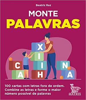 Monte palavras: 100 cartas com letras fora de ordem. Combine as letras e forme o maior número possível de palavras