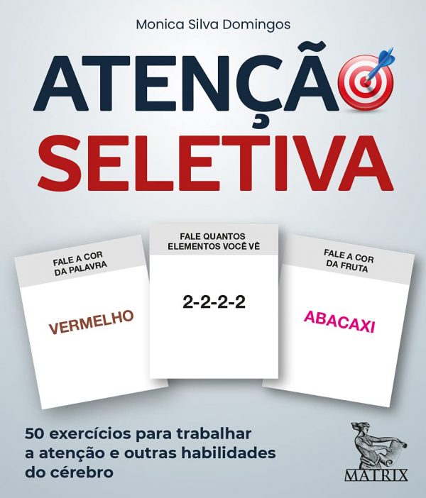 Atenção Seletiva: 50 Exercícios para Trabalhar a Atenção e Outras Habilidades do Cérebro