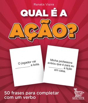 Qual é a ação?: 50 frases para completar com um verbo