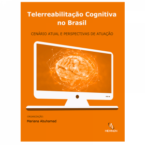 Telerreabilitação Cognitiva: Cenário Atual e Perspectivas de Atuação