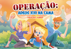 Operação: Adeus Xixi na Cama