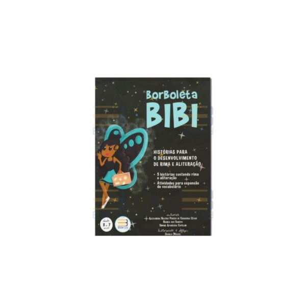 Borboleta Bibi - Histórias Para o Desenvolvimento de Rima e Aliteração