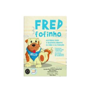Fred Fofinho - Histórias Para o Desenvolvimento de Rima e Aliteração