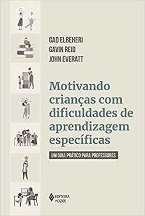 Motivando crianças com dificuldades de aprendizagem específicas: Um guia prático para professores