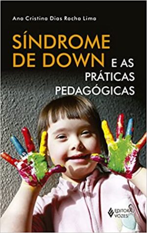 Síndrome de Down e as práticas pedagógicas