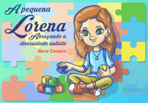 A Pequena Lorena: Abraçando a Diversidade Autista