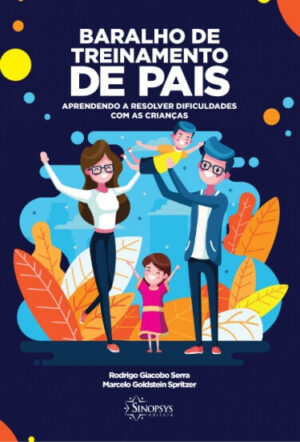 Baralho de Treinamento de Pais: Aprendendo a Resolver Dificuldades Com as Crianças