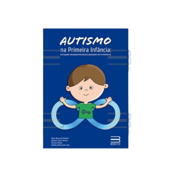Autismo na Primeira Infância : Atuação Fonoaudiológica Baseada em Evidência
