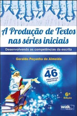 A Produção de Textos nas Séries Iniciais