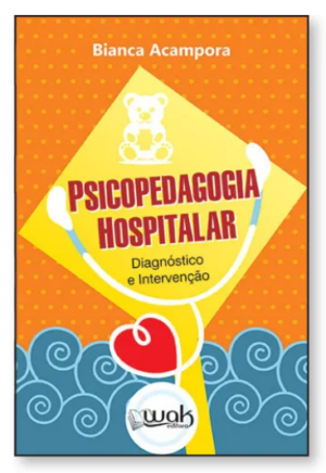 Psicopedagogia Hospitalar - Diagnóstico e Intervenção