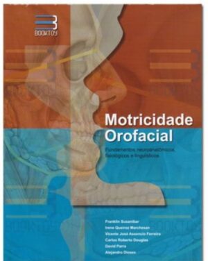Motricidade Orofacial Fundamentos Neuroanatômicos, Fisiológicos e Linguísticos