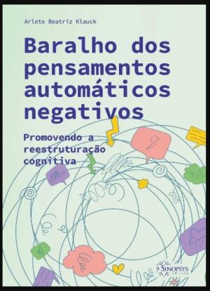 Baralho dos Pensamentos Automáticos Negativos: Promovendo a Reestruturação Cognitiva