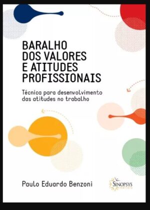 Baralho dos Valores e Atitudes Profissionais: Técnica para Desenvolvimento das Atitudes no Trabalho
