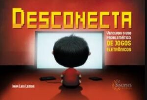 Desconecta - Vencendo o Uso Problemático de Jogos Eletrônicos