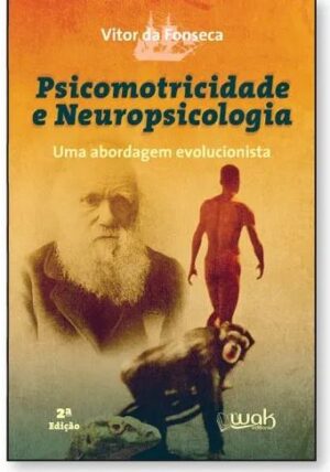 Psicomotricidade e Neuropsicologia – Uma Abordagem Evolucionista
