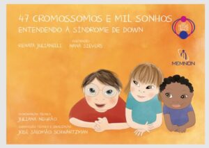 47 Cromossomos e Mil Sonhos: Entendendo a Síndrome de Down