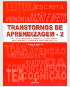 Transtornos de Aprendizagem 2: Da Análise Laboratorial e Reabilitação Clínica Para as Políticas Públicas de Prevenção