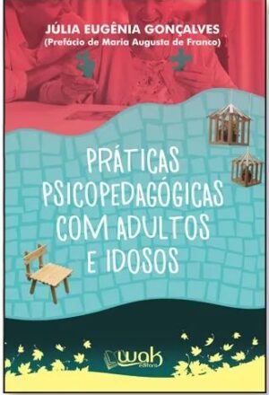 Práticas Psicopedagógicas com Adultos e Idosos