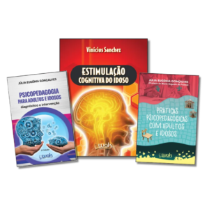 KIT Estimulação Cognitiva do Idoso + Práticas Psicopedagógicas com Adultos e Idosos + Psicopedagogia Para Adultos e Idosos
