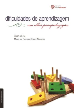 Dificuldades de Aprendizagem Um Olhar Psicopedagógico