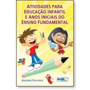 Atividades Para Educação Infantil e Anos Iniciais do Ensino Fundamental